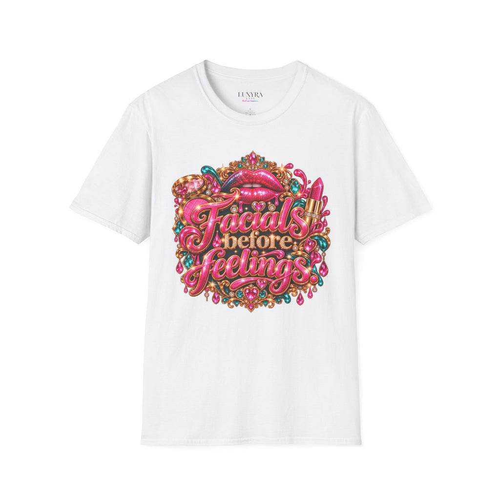 Facials Before Feelings Tee