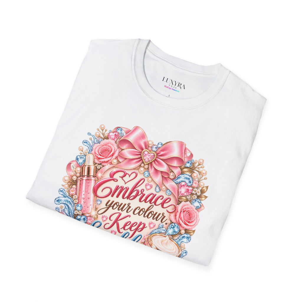 Embrace Your Colour, Keep Sparkling Tee