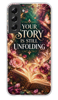 Your Story Is Still Unfolding phone case